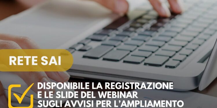 Rete SAI: online registrazione e slide del webinar sui nuovi Avvisi